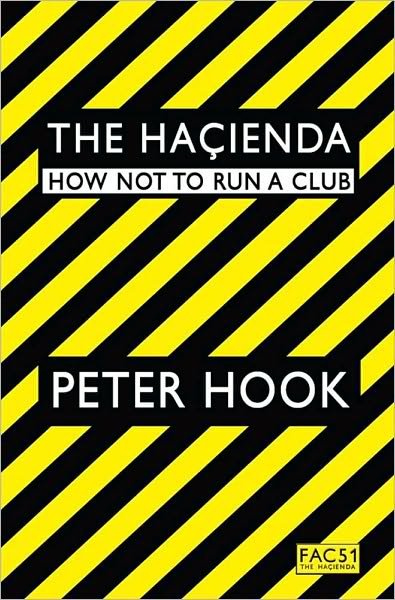 Cover for Peter Hook · The Hacienda: How Not to Run a Club (Paperback Bog) (2010)