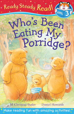 Cover for M Christina Butler · Who's Been Eating My Porridge? - Ready Steady Read (Paperback Book) [UK edition] (2013)