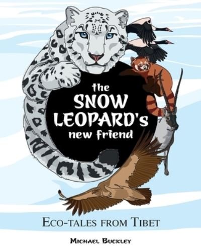 Cover for Michael Buckley · The Snow Leopard's New Friend (Pocketbok) (2021)