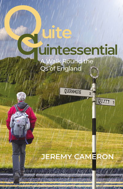 Cover for Jeremy Cameron · Quite Quintessential: A Walk Round the Qs of England (Paperback Book) (2019)