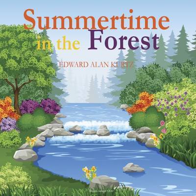 Cover for Edward Alan Kurtz · Summertime in the Forest (Paperback Book) (2016)