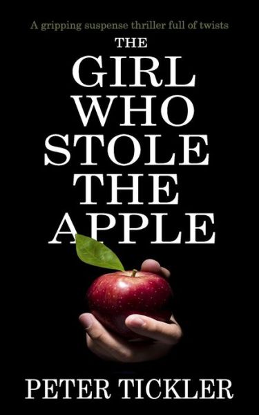 Cover for Peter Tickler · The Girl Who Stole the Apple (Paperback Book) (2016)