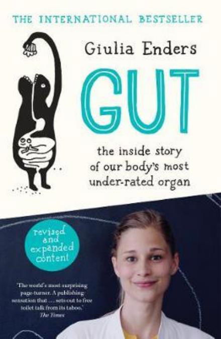 Cover for Giulia Enders · Gut: the new and revised Sunday Times bestseller from author featured on Netflix’s Hack Your Health: the secrets of your gut (Taschenbuch) [B format edition] (2017)