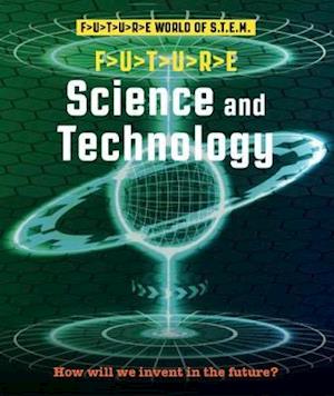 Cover for Gerry Bailey · Future STEM: Science and Technology - Future STEM (Paperback Book) (2019)