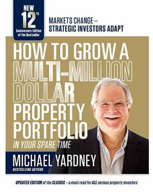 Cover for Michael Yardney · How To Grow a MultiI Million Dollar Property Portfolio (Paperback Book) (2020)