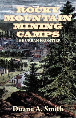 Cover for Duane A. Smith · Rocky Mountain Mining Camps (Paperback Bog) (2009)