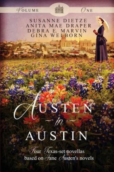 Austen in Austin, Volume 1 - Susanne Dietze - Books - Whitefire Publishing - 9781939023773 - January 15, 2016