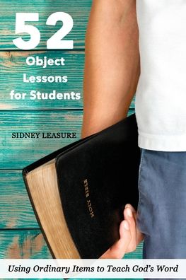 Cover for Sidney Leasure · 52 Object Lessons for Students (Paperback Bog) (2019)