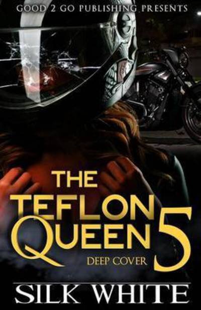 Cover for Silk White · The Teflon Queen PT 5 (Paperback Book) (2015)