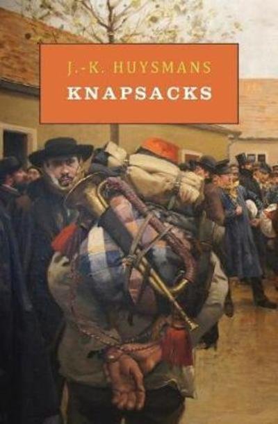 Cover for J -K Huysmans · Knapsacks (Paperback Bog) (2018)