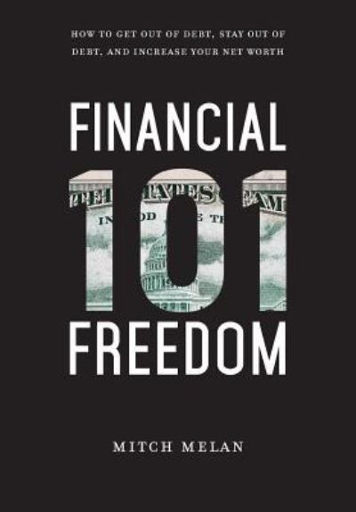 Cover for Mitch Melan · Financial Freedom 101 (Hardcover Book) (2019)