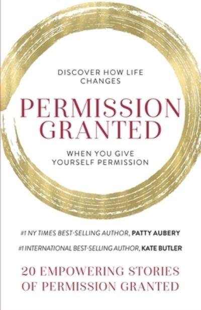 Permission Granted - Kate Butler - Books - Butler Books, Kate - 9781957124773 - March 31, 2023