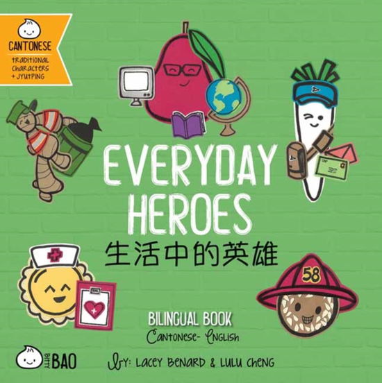 Cover for Lacey Benard · Everyday Heroes - Cantonese - Bitty Bao (Board book) (2024)