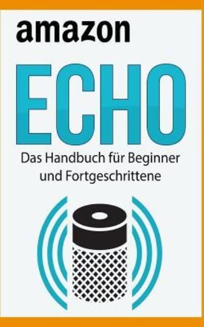 Cover for Martin Bauer · Amazon Echo (Taschenbuch) (2017)