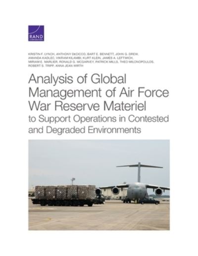 Cover for Kristin F Lynch · Analysis of Global Management of Air Force War Reserve Materiel to Support Operations in Contested and Degraded Environments (Paperback Book) (2021)