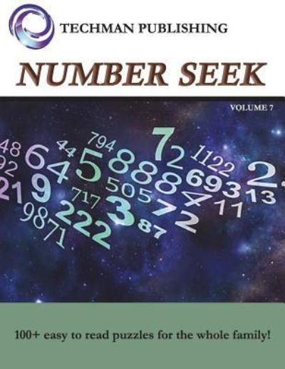 Number Seek Volume 7 - Techman Publishing - Bøger - Independently Published - 9781983231773 - 21. juni 2018