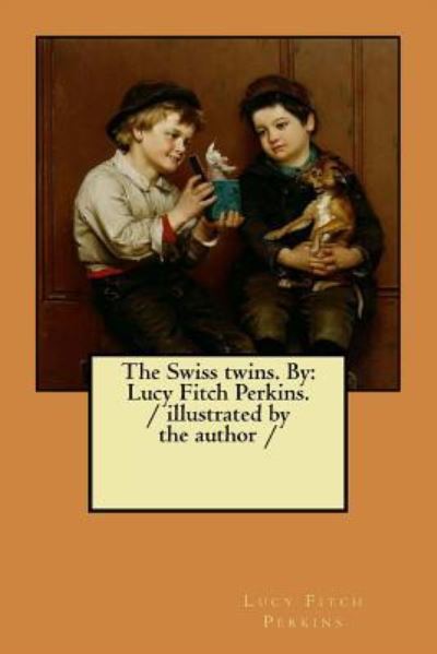 Cover for Lucy Fitch Perkins · The Swiss twins. By (Paperback Bog) (2018)