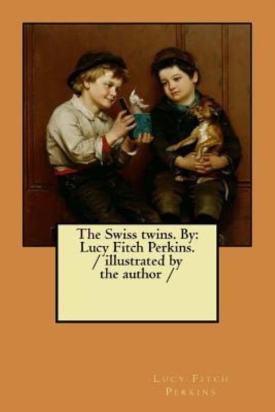 Cover for Lucy Fitch Perkins · The Swiss twins. By (Paperback Book) (2018)