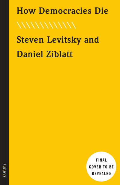 Cover for Steven Levitsky · How Democracies Die (Buch) (2019)