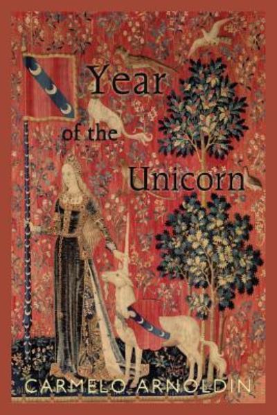 Cover for Carmelo Arnoldin · Year of the Unicorn (Paperback Book) (2019)