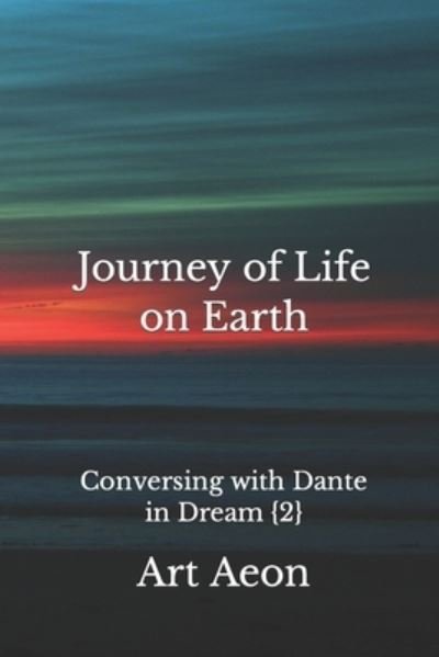 Journey of Life on Earth - Art Aeon - Libros - Aeon Press, Halifax, Nova Scotia, Canada - 9781988038773 - 10 de octubre de 2019
