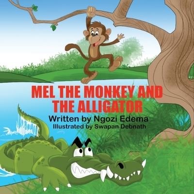 Cover for Ngozi Edema · Mel The Monkey And The Alligator (Paperback Bog) (2020)