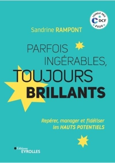 Parfois ingerables, toujours brillants - Sandrine Rampont - Books - Editions D'Organisation - 9782212572773 - October 3, 2019