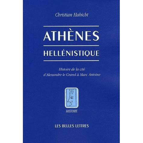 Cover for Christian Habicht · Athenes Hellenistique (Histoire) (French Edition) (Paperback Book) [French, Belles Lettres edition] (2006)