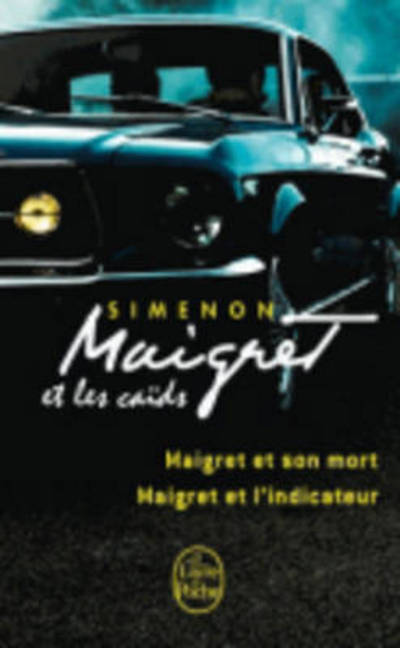 Cover for Georges Simenon · Maigret et les caids: Maigret et son mort; Maigret et l'indicateur (Paperback Book) (2013)