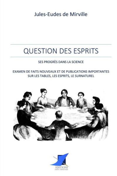 Cover for Jules-Eudes De Mirville · Question des esprits - ses progr s dans la science (Paperback Book) (2016)