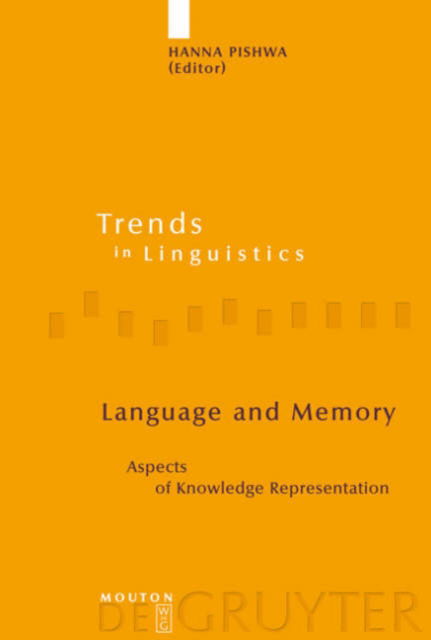 Cover for Hanna Pishwa · Language and Memory: Aspects of Knowledge Representation (Trends in Linguistics: Studies and Monographs, 173) (Hardcover Book) (2006)