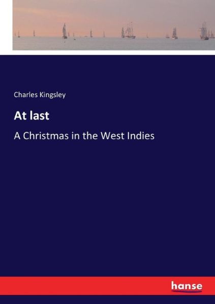 At last - Charles Kingsley - Książki - Hansebooks - 9783337113773 - 22 czerwca 2017