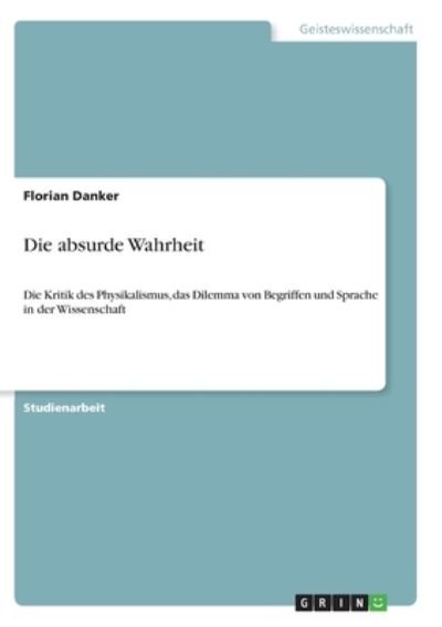 Cover for Danker · Die absurde Wahrheit (Book)