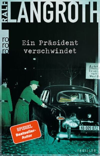 Cover for Ralf Langroth · Ein Präsident verschwindet (Pocketbok) (2022)