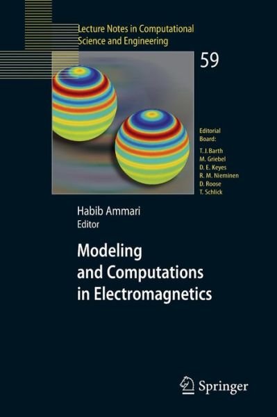 Cover for Habib Ammari · Modeling and Computations in Electromagnetics: A Volume Dedicated to Jean-Claude Nedelec - Lecture Notes in Computational Science and Engineering (Taschenbuch) [2008 edition] (2007)