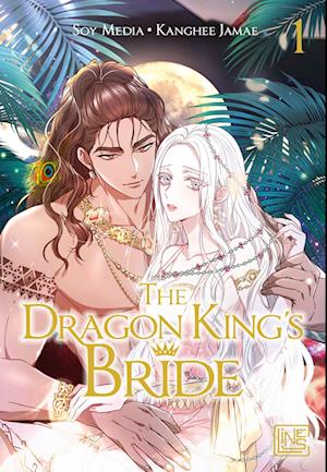 Cover for Kanghee Jamae · The Dragon King's Bride 1 (Book) (2025)