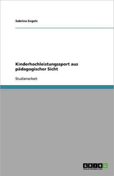 Cover for Engels · Kinderhochleistungssport aus päd (Buch) [German edition] (2013)