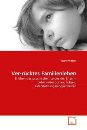 Cover for Wötzel · Ver-rücktes Familienleben (Book)