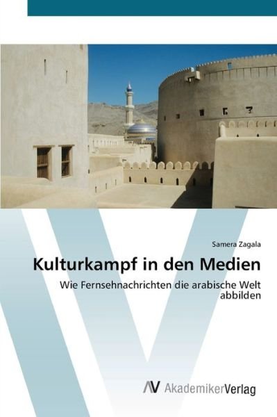 Cover for Zagala · Kulturkampf in den Medien (Buch) (2012)