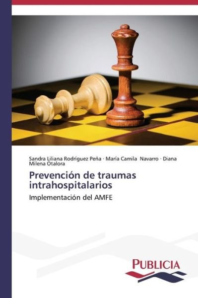 Cover for Otalora Diana Milena · Prevención De Traumas Intrahospitalarios (Taschenbuch) [Spanish edition] (2014)