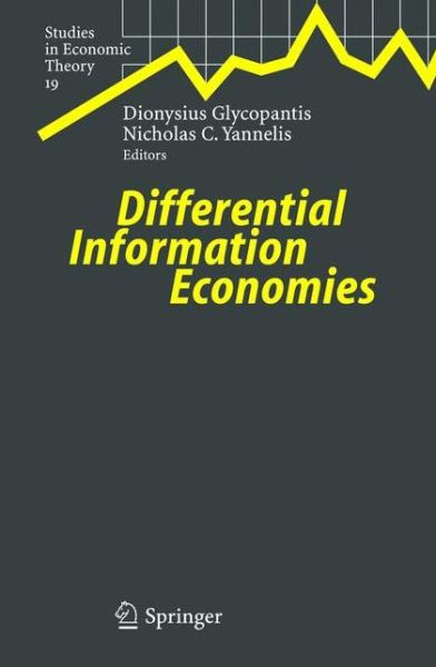 Cover for Dionysius Glycopantis · Differential Information Economies - Studies in Economic Theory (Paperback Book) [Softcover reprint of hardcover 1st ed. 2005 edition] (2010)