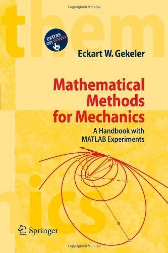 Cover for Eckart W. Gekeler · Mathematical Methods for Mechanics: A Handbook with MATLAB Experiments (Paperback Book) [Softcover reprint of hardcover 1st ed. 2008 edition] (2010)
