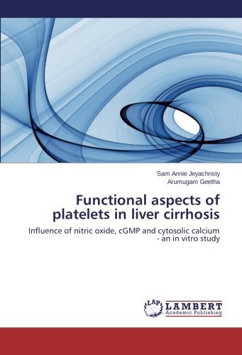 Cover for Arumugam Geetha · Functional Aspects of Platelets in Liver Cirrhosis: Influence of Nitric Oxide, Cgmp and Cytosolic Calcium - an in Vitro Study (Paperback Bog) (2014)