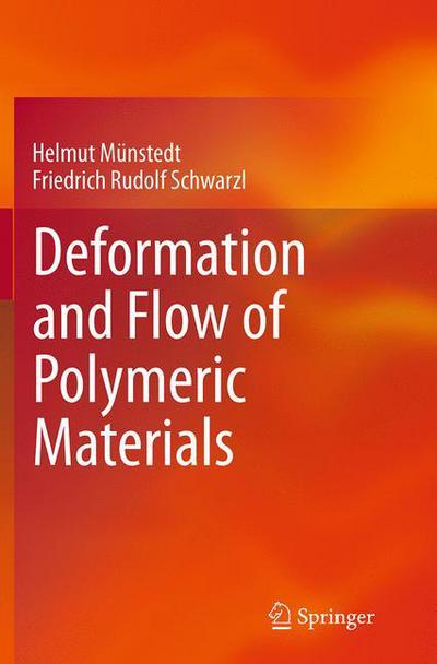 Cover for Helmut Munstedt · Deformation and Flow of Polymeric Materials (Taschenbuch) [Softcover reprint of the original 1st ed. 2014 edition] (2016)