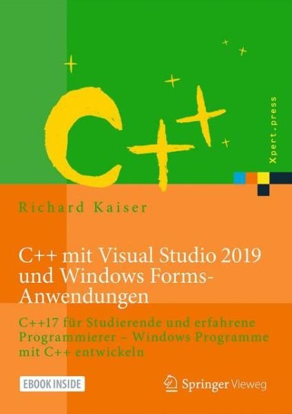 C mit Visual Studio 2019 und Windows Forms Anwendungen - Kaiser - Books -  - 9783662594773 - November 9, 2020