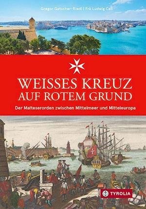 Cover for Gregor Gatscher-Riedl · Weißes Kreuz auf rotem Grund (Hardcover Book) (2021)