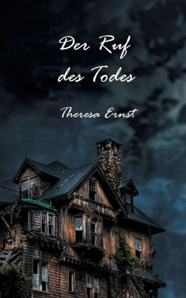 Cover for Ernst Theresa · Der Ruf des Todes (Paperback Book) (2019)