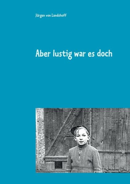 Cover for Landshoff · Aber lustig war es doch (Bok) (2018)