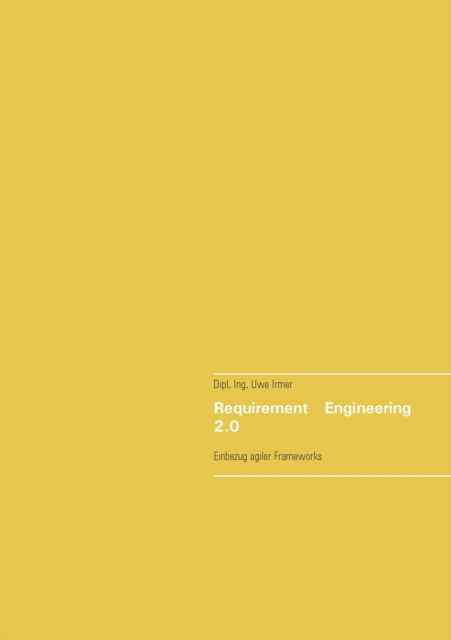 Cover for Uwe Irmer · Requirement Engineering 2.0 (Paperback Book) (2021)