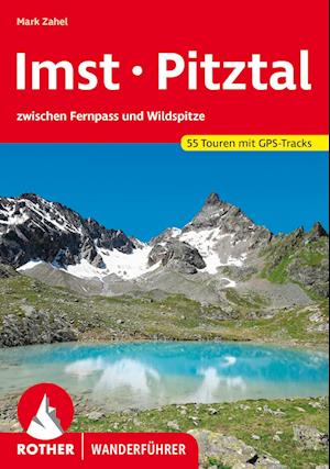 Imst - Pitztal - Mark Zahel - Kirjat - Rother Bergverlag - 9783763347773 - tiistai 4. kesäkuuta 2024